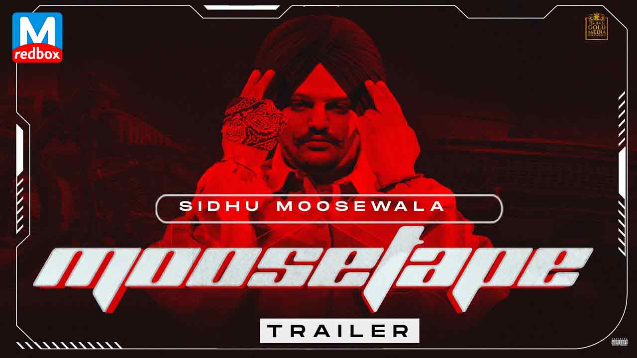 Moosetape 2021 - Sidhu Moose Wala Trailer (2021) - [Comments]